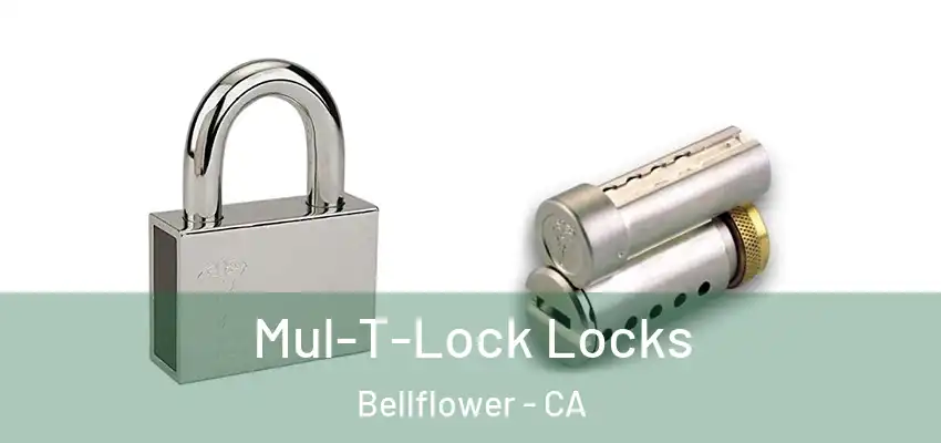  Mul-T-Lock Locks Bellflower - CA