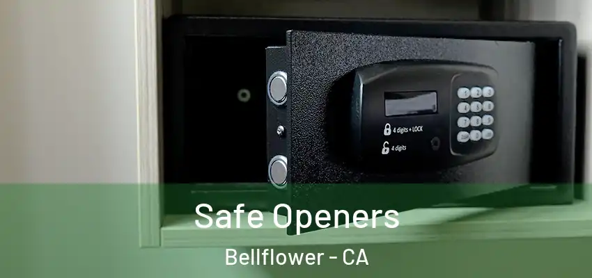 Safe Openers Bellflower - CA